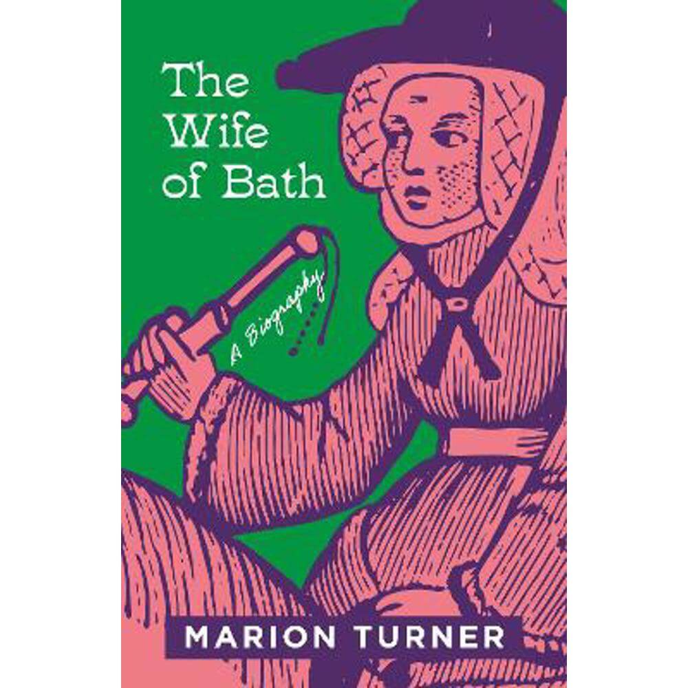 The Wife of Bath: A Biography (Hardback) - Marion Turner